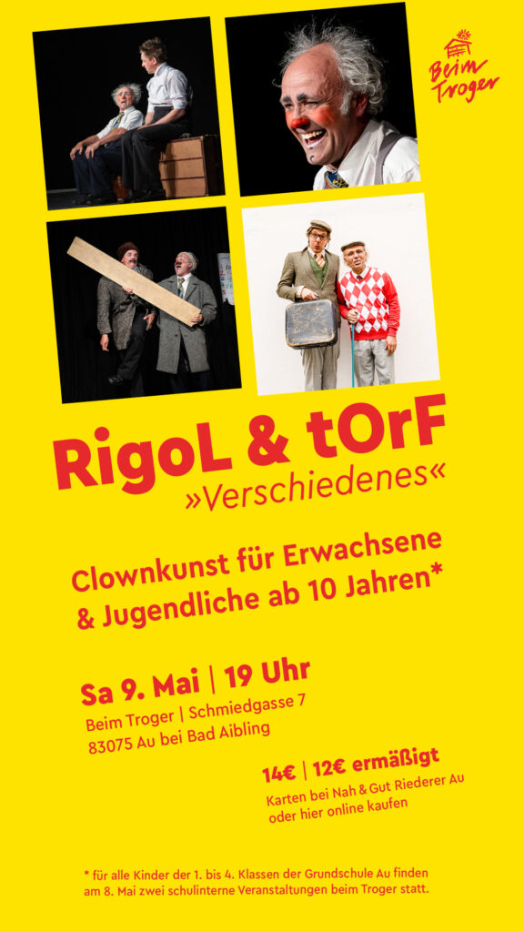 RigoL & tOrF Clownkunst für Erwachsene & Jugendliche ab 10 Jahren Beim Troger
